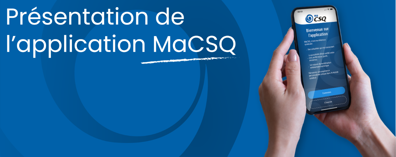 Un outil dédié aux membres de la CSQ